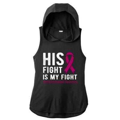 His Fight Is My Fight Hemochromatosis Gift Ladies PosiCharge Tri-Blend Wicking Draft Hoodie Tank