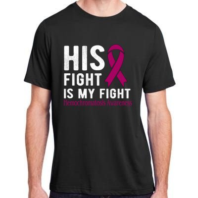 His Fight Is My Fight Hemochromatosis Gift Adult ChromaSoft Performance T-Shirt