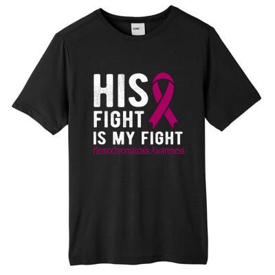 His Fight Is My Fight Hemochromatosis Gift Tall Fusion ChromaSoft Performance T-Shirt