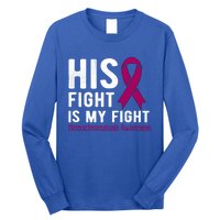 His Fight Is My Fight Hemochromatosis Gift Long Sleeve Shirt