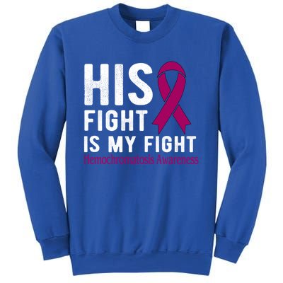 His Fight Is My Fight Hemochromatosis Gift Sweatshirt