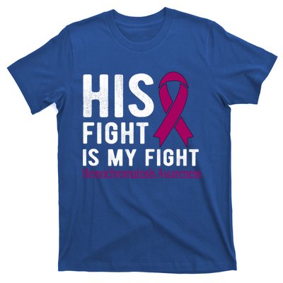 His Fight Is My Fight Hemochromatosis Gift T-Shirt