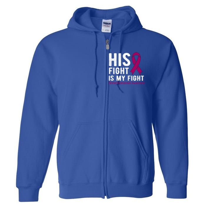 His Fight Is My Fight Hemochromatosis Gift Full Zip Hoodie