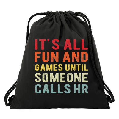 Hr Funny It's All Fun And Games Hr Quotes Human Resources Drawstring Bag