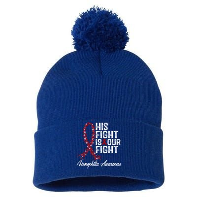 His Fight Is Our Fight Hemophilia Awareness Funny Gift Pom Pom 12in Knit Beanie