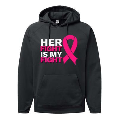 Her Fight Is My Fight Breast Cancer Awareness Family Support Performance Fleece Hoodie