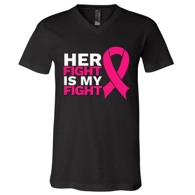 Her Fight Is My Fight Breast Cancer Awareness Family Support V-Neck T-Shirt