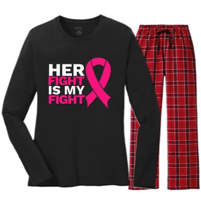 Her Fight Is My Fight Breast Cancer Awareness Family Support Women's Long Sleeve Flannel Pajama Set 