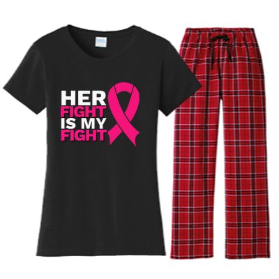 Her Fight Is My Fight Breast Cancer Awareness Family Support Women's Flannel Pajama Set