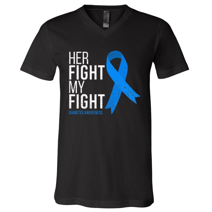 Her Fight Is My Fight Diabetes Awareness T1d Type 1 V-Neck T-Shirt