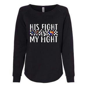 His Fight Is My Fight Autism Awareness Month Ribbon Puzzle Womens California Wash Sweatshirt