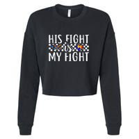 His Fight Is My Fight Autism Awareness Month Ribbon Puzzle Cropped Pullover Crew