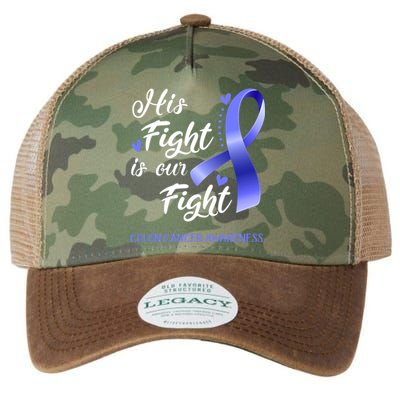 His Fight Is Our Fight Colon Cancer Awareness Gift Legacy Tie Dye Trucker Hat