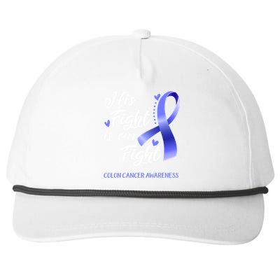 His Fight Is Our Fight Colon Cancer Awareness Gift Snapback Five-Panel Rope Hat