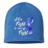 His Fight Is Our Fight Colon Cancer Awareness Gift Sustainable Beanie