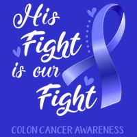 His Fight Is Our Fight Colon Cancer Awareness Gift Women's V-Neck T-Shirt