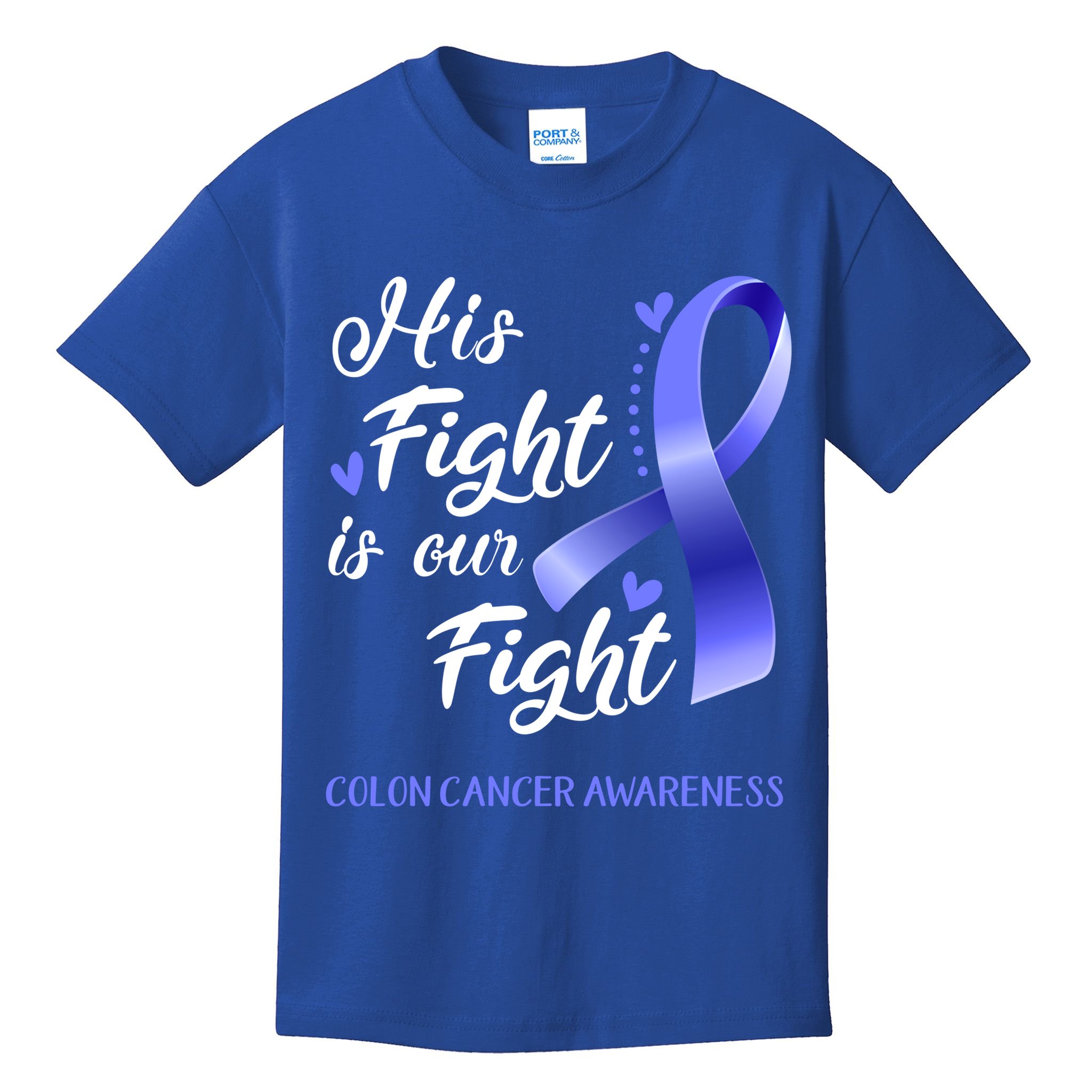 His Fight Is Our Fight Colon Cancer Awareness Gift Kids T-Shirt