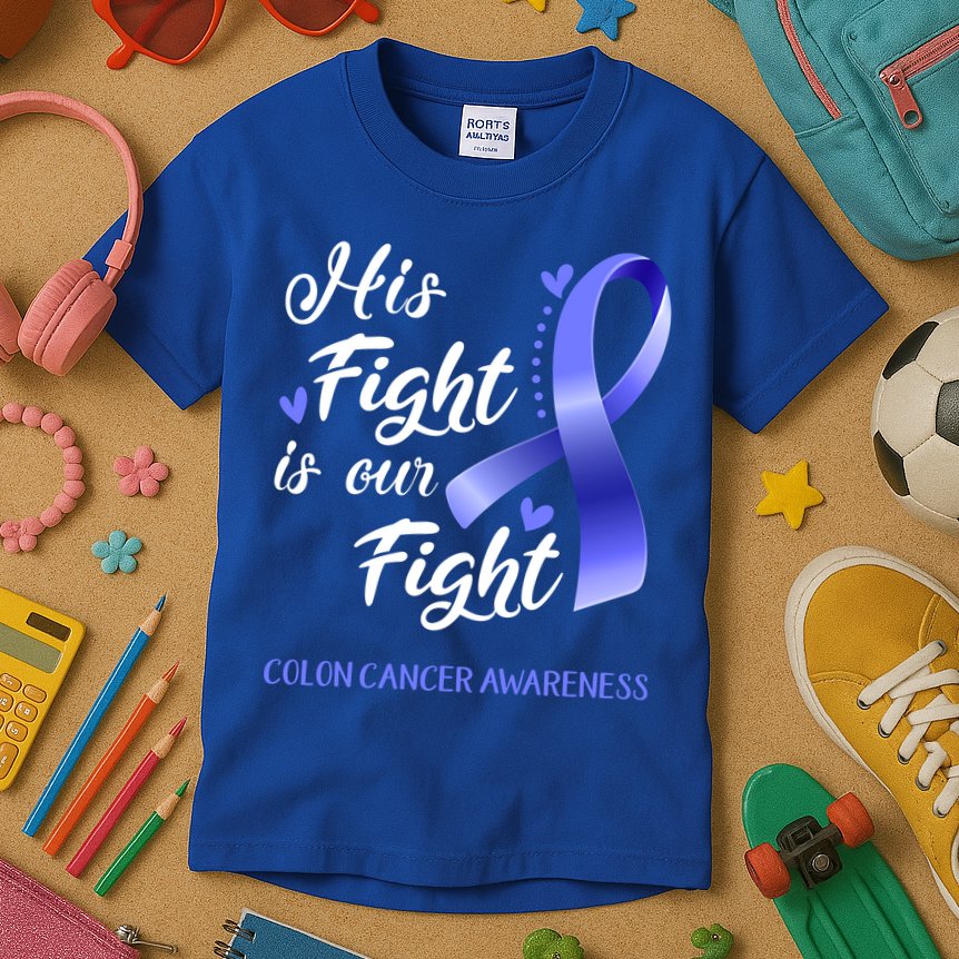 His Fight Is Our Fight Colon Cancer Awareness Gift Kids T-Shirt