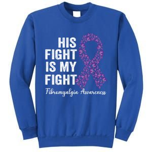 His Fight Is My Fight Purple Ribbon Fibromyalgia Awareness Gift Sweatshirt