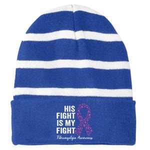 His Fight Is My Fight Purple Ribbon Fibromyalgia Awareness Gift Striped Beanie with Solid Band