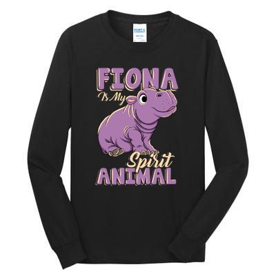 Hippo Fiona Is My Spirit Animal Funny Tall Long Sleeve T-Shirt