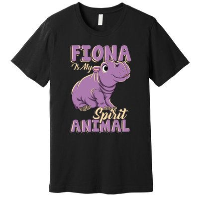 Hippo Fiona Is My Spirit Animal Funny Premium T-Shirt