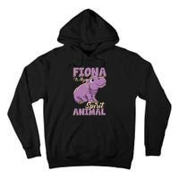 Hippo Fiona Is My Spirit Animal Funny Tall Hoodie