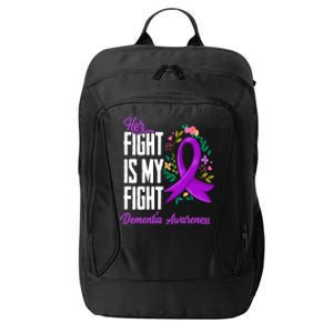 Her Fight Is My Fight Detia Awareness Gift City Backpack