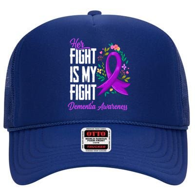 Her Fight Is My Fight Detia Awareness Gift High Crown Mesh Back Trucker Hat