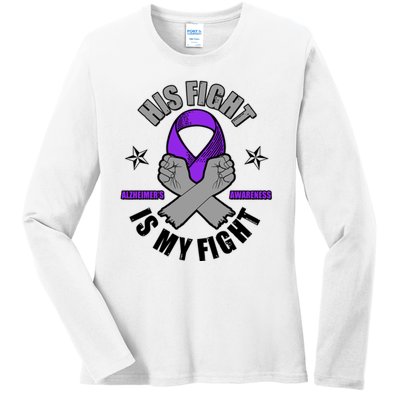 His Fight Is My Fight Alzheimer's Awareness Ladies Long Sleeve Shirt