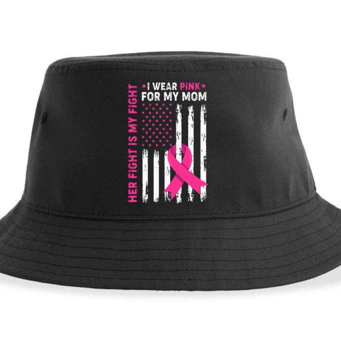 Her Fight Is My Fight I Wear Pink For My Mom Breast Cancer Sustainable Bucket Hat