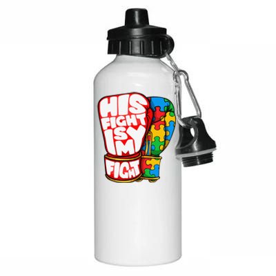 His Fight Is My Fight Autism Awareness Day For Mom Dad Aluminum Water Bottle 