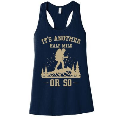 Hike Funny It's Another Half Mile Or So Mountain Climber Women's Racerback Tank