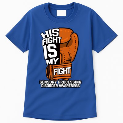 His Fight Is My Fight Sensory Processing Disorder Patient Cool Gift Tall T-Shirt