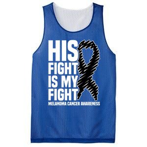 His Fight Is My Fight Black Ribbon Melanoma Cancer Awareness Cool Gift Mesh Reversible Basketball Jersey Tank