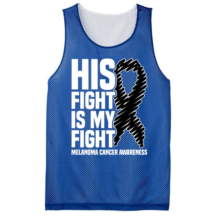 His Fight Is My Fight Black Ribbon Melanoma Cancer Awareness Cool Gift Mesh Reversible Basketball Jersey Tank