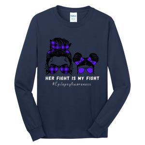 Her Fight Is My Fight | Epilepsy Survivor Purple Ribbon Tall Long Sleeve T-Shirt