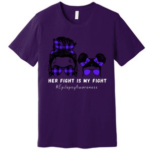 Her Fight Is My Fight | Epilepsy Survivor Purple Ribbon Premium T-Shirt