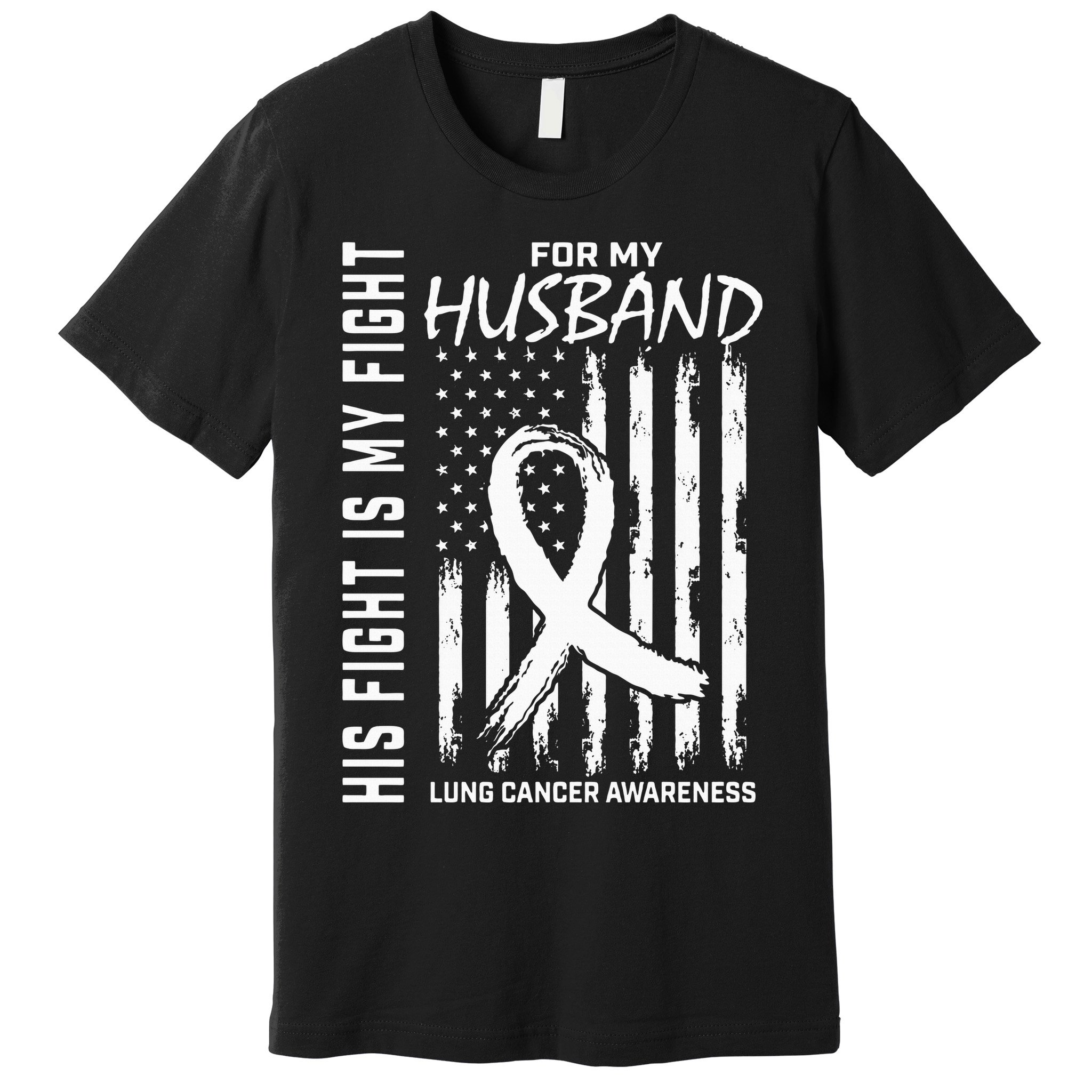 His Fight Is My Fight Husband Lung Cancer Awareness USA Flag Premium T-Shirt