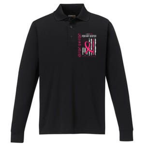 Her Fight Is My Fight I Wear Pink Sister Breast Cancer Flag Performance Long Sleeve Polo