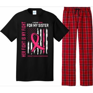 Her Fight Is My Fight I Wear Pink Sister Breast Cancer Flag Pajama Set