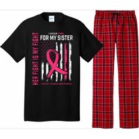 Her Fight Is My Fight I Wear Pink Sister Breast Cancer Flag Pajama Set