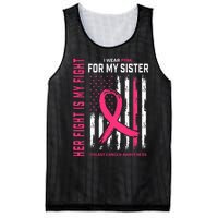 Her Fight Is My Fight I Wear Pink Sister Breast Cancer Flag Mesh Reversible Basketball Jersey Tank