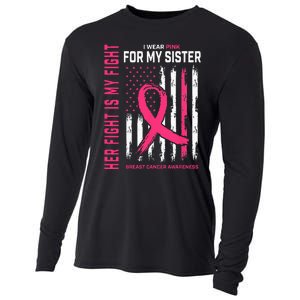 Her Fight Is My Fight I Wear Pink Sister Breast Cancer Flag Cooling Performance Long Sleeve Crew