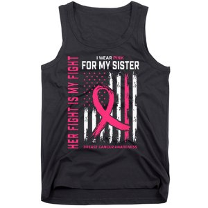 Her Fight Is My Fight I Wear Pink Sister Breast Cancer Flag Tank Top