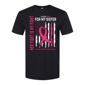 Her Fight Is My Fight I Wear Pink Sister Breast Cancer Flag Softstyle CVC T-Shirt