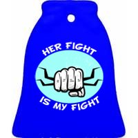 Her Fight Is My Fight Sexual Assault Awareness Month April Gift Ceramic Bell Ornament