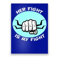 Her Fight Is My Fight Sexual Assault Awareness Month April Gift Poster