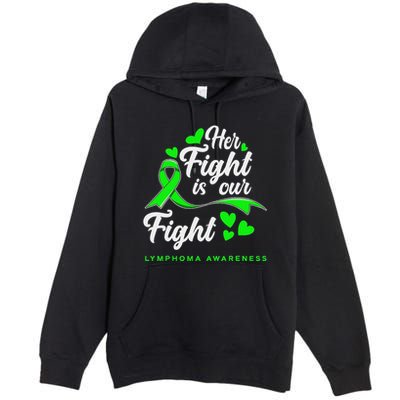 Her Fight Is Our Fight Non Hodgkin Lymphoma Awareness Premium Pullover Hoodie