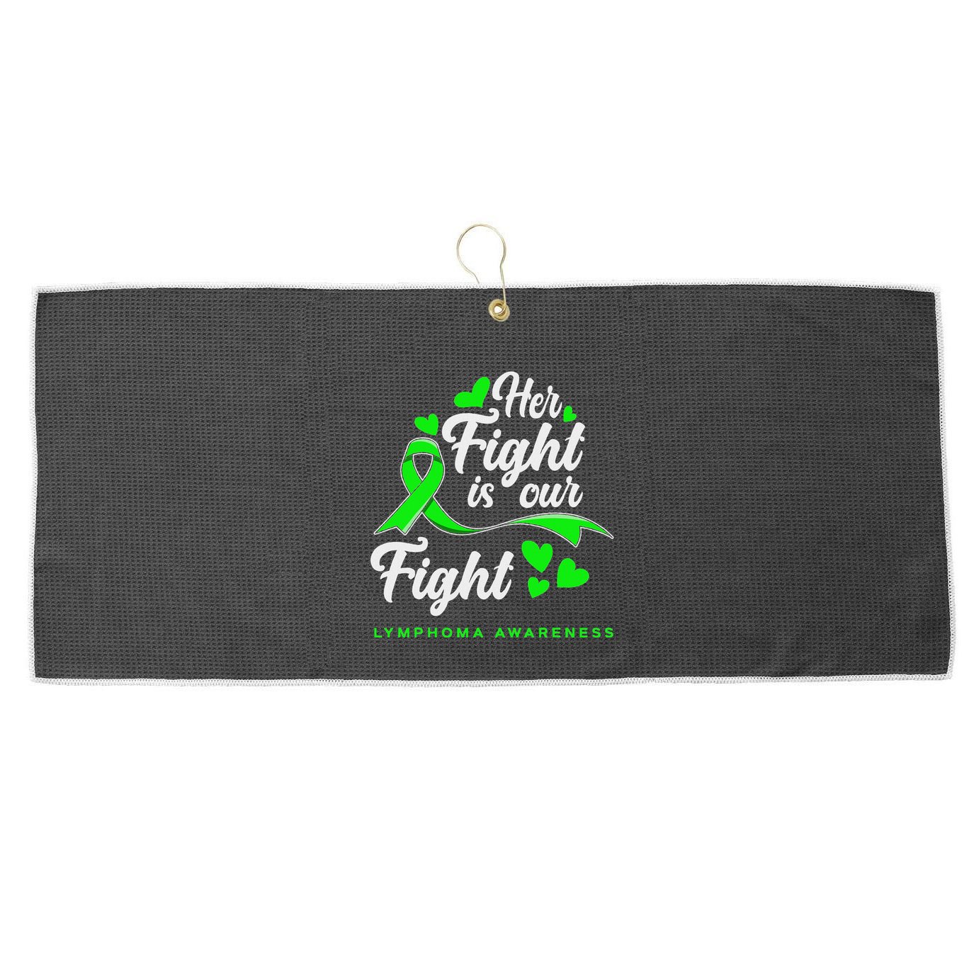 Her Fight Is Our Fight Non Hodgkin Lymphoma Awareness Large Microfiber Waffle Golf Towel